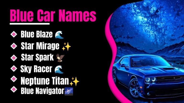 1050+ Best Blue Car Names That Instantly Make Your Ride Unforgettable You Will Want to Read Every Single One