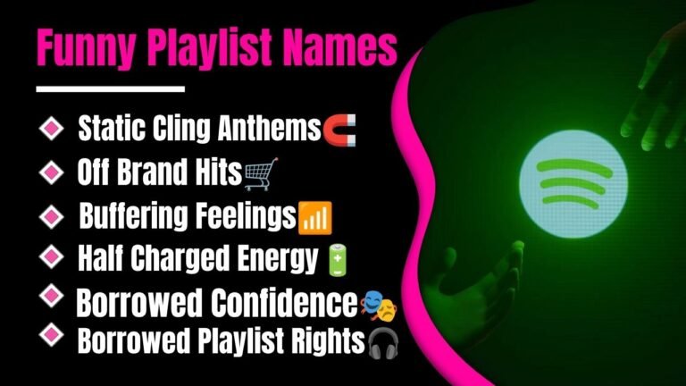 1599+ Funny Playlist Names That Will Make Everyone Laugh Before They Hit Play 