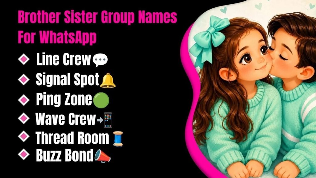 Brother Sister Group Names for WhatsApp