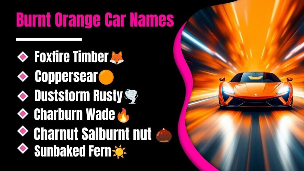 Burnt Orange Car Names