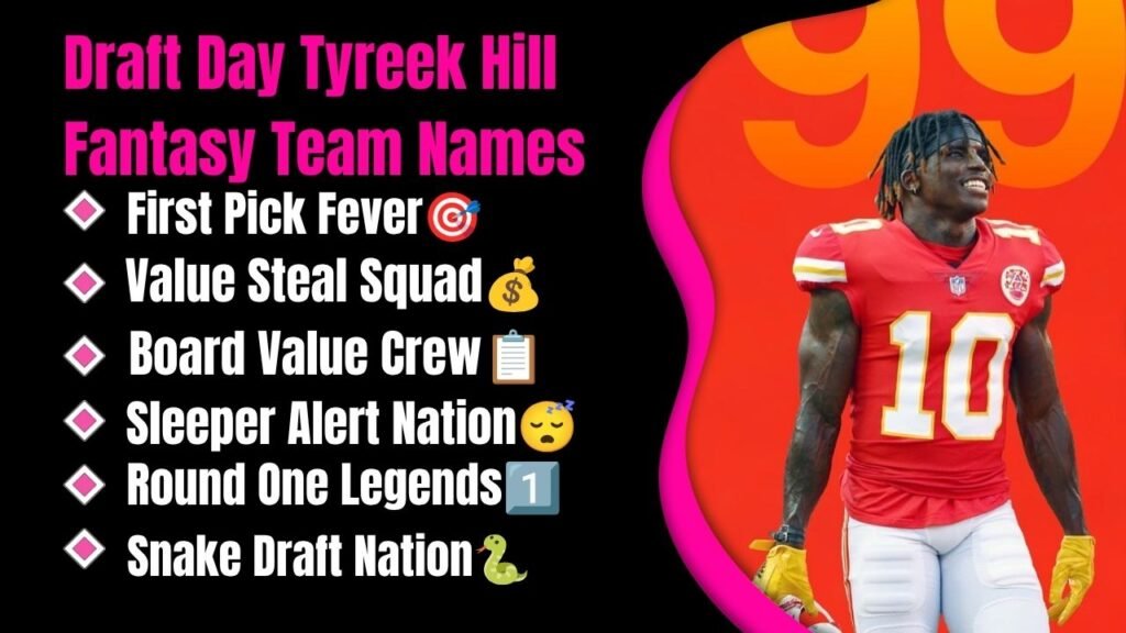 Draft Day Tyreek Hill Fantasy Team Names
