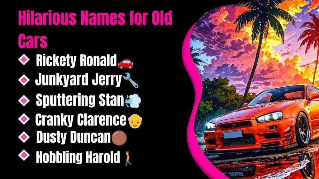 Hilarious Names for Old Cars