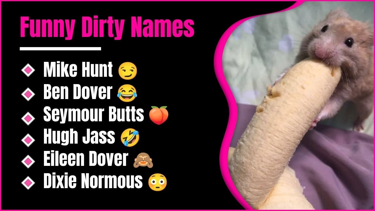 579+ Funny Dirty Names That Will Make Everyone Laugh And Blush