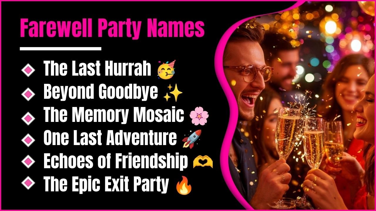 Best Farewell Party Names That Will Make Your Goodbye Truly Unforgettable 🎉