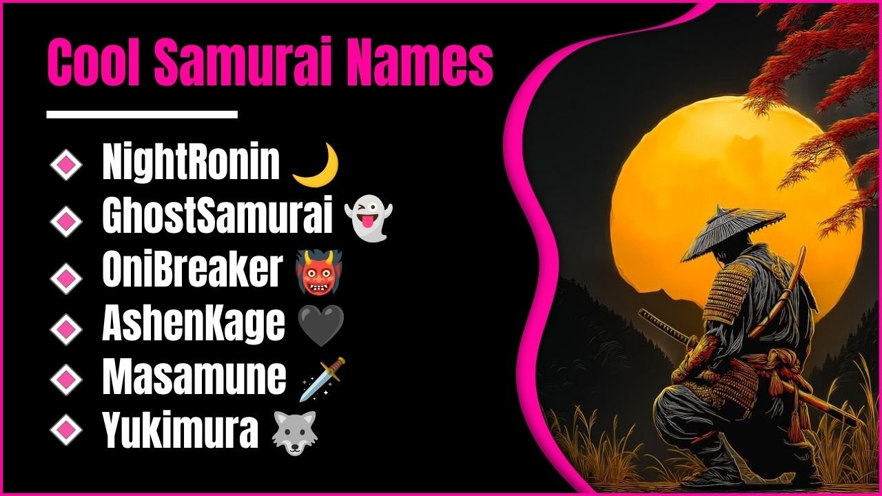 Cool Samurai Names: 559+ Legendary, Strong And Unique Ideas