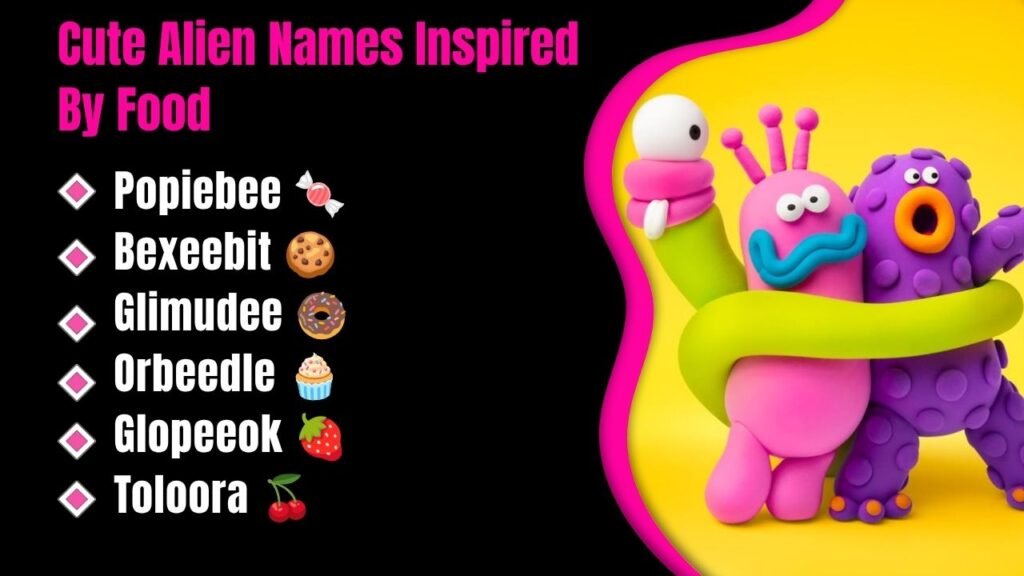 Cute Alien Names Inspired By Food